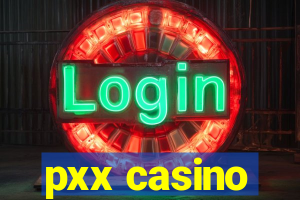 pxx casino